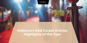 Mallorca’s Red Carpet Events